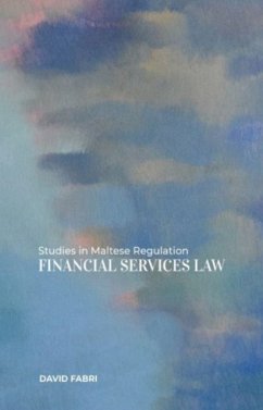 Studies in Maltese Regulation: Financial Services Law - Fabri, David