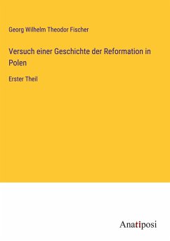 Versuch einer Geschichte der Reformation in Polen - Fischer, Georg Wilhelm Theodor