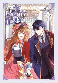 Why Raeliana Ended Up at the Duke's Mansion, Vol. 4 - Whale