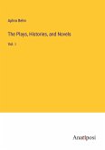 The Plays, Histories, and Novels