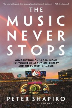 The Music Never Stops - Shapiro, Peter; Budnick, Dean