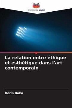 La relation entre éthique et esthétique dans l'art contemporain - Baba, Dorin