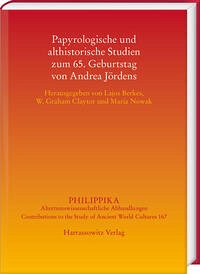 Papyrologische und althistorische Studien zum 65. Geburtstag von Andrea Jördens