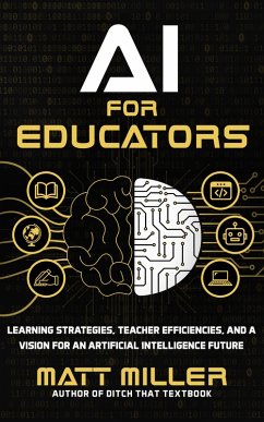 AI for Educators (eBook, ePUB) - Miller, Matt