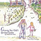 Growing Your Child's Spiritual Garden (eBook, ePUB) Growing Your Child's Spiritual Garden (eBook, ePUB)