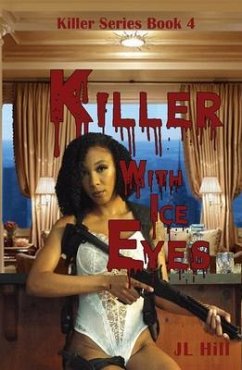 Killer With Ice Eyes (eBook, ePUB) - Hill, J L