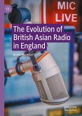 The Evolution of British Asian Radio in England (eBook, PDF)