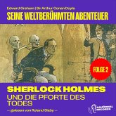 Sherlock Holmes und die Pforte des Todes (Seine weltberühmten Abenteuer, Folge 2) (MP3-Download)