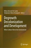 Degrowth Decolonization and Development (eBook, PDF)