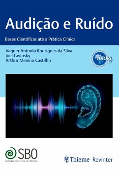 Audição e Ruído (eBook, ePUB) - Silva, Vagner Antonio Rodrigues da; Lavinsky, Joel; Castilho, Arthur Menino