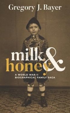 Milk and Honey (eBook, ePUB) - Bayer, Gregory Milk and Honey (eBook, ePUB) - Bayer, Gregory