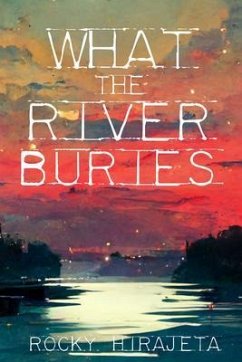 What the River Buries (eBook, ePUB) - Hirajeta, Rocky