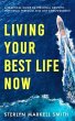 Living Your Best Life Now (eBook, ePUB) - Bild 1