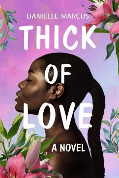 Thick of Love (eBook, ePUB) - Marcus, Danielle