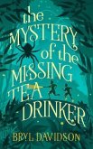 The Mystery of the Missing Tea Drinker (eBook, ePUB) The Mystery of the Missing Tea Drinker (eBook, ePUB)
