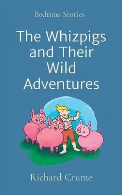 Cover The Whizpigs and Their Wild Adventures (eBook, ePUB)
