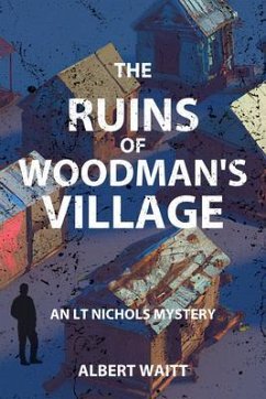 The Ruins of Woodmans' Village (eBook, ePUB) - Waitt, Albert
