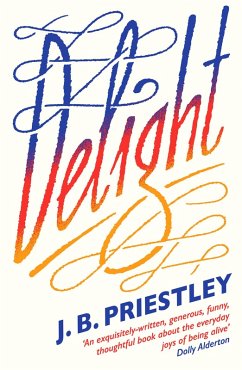 Delight (eBook, ePUB) - Priestley, J. B.