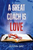 A Great Coach is Love (eBook, ePUB)