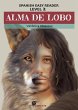 Alma de lobo (Spanish Easy Reader)... - Bild 1