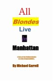 All Blondes Live in Manhattan (eBook, ePUB)