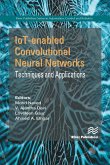 IoT-enabled Convolutional Neural Networks: Techniques and Applications (eBook, ePUB)