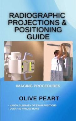 Radiographic Projections & Positioning Guide (eBook, ePUB) - Peart, Olive