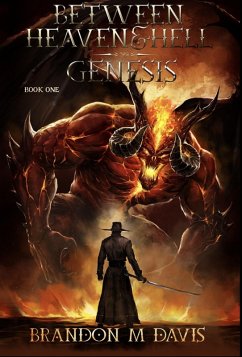 Genesis (Between Heaven & Hell, #1) (eBook, ePUB) - Davis, Brandon M