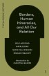 Borders, Human Itineraries, and All Our... - Bild 1