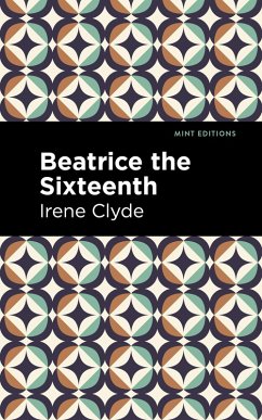 Cover Beatrice the Sixteenth (eBook, PDF)