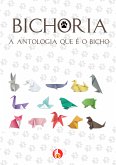 Bichoria - A antologia que é o bicho (eBook, ePUB)