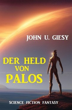 Cover Der Held von Palos: Science Fiction Fantasy (eBook, ePUB)