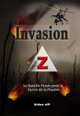 Invasion Z: La Bataille Finale pour la Survie de la Planète (eBook, ePUB)