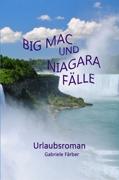 Big Mac und Niagara Fälle (eBook, ePUB) - Färber, Gabriele