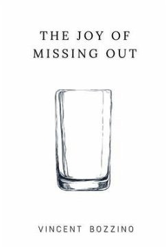 The Joy of Missing Out (eBook, ePUB) - Bozzino, Vincent