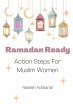 Ramadan Ready: Action Steps for Muslim... - Bild 1