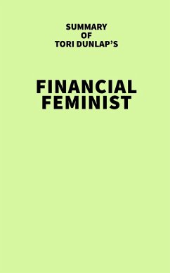 Summary of Tori Dunlap's Financial Feminist (eBook, ePUB) - IRB Media
