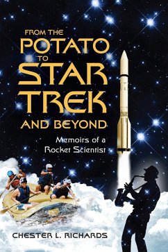 From The Potato to Star Trek and Beyond: Memoirs of a Rocket Scientist (eBook, ePUB) - Richards, Chester L.