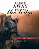 Come Away from the Ledge (eBook, ePUB)