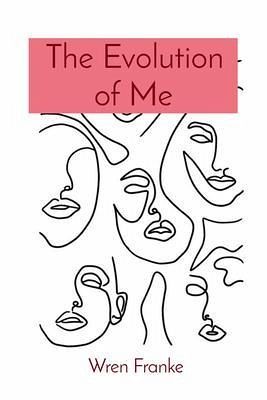 The Evolution of Me (eBook, ePUB) The Evolution of Me (eBook, ePUB)