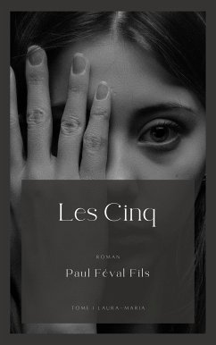 Les Cinq (eBook, ePUB) - Féval Fils, Paul
