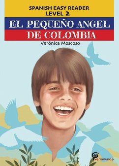 El pequeño ángel de Colombia (Spanish Easy Reader) (eBook, ePUB) - Moscoso, Veronica