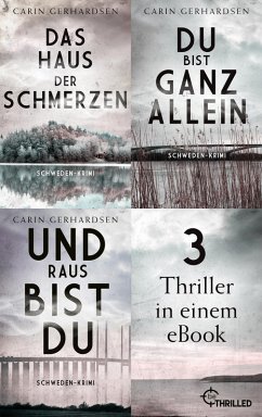 Das Haus der Schmerzen - Du bist ganz allein - Und raus bist du (eBook, ePUB) - Gerhardsen, Carin