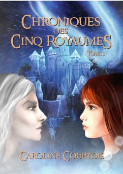 Chroniques des Cinq Royaumes (eBook, ePUB) - Courtois, Caroline