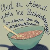 Und zu Abend gibt's ne Buchstabensuppe! (MP3-Download)