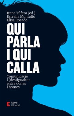 Qui parla i qui calla (eBook, ePUB) - Rosado, Elisa; Montolio, Estrella; Yúfera, Irene
