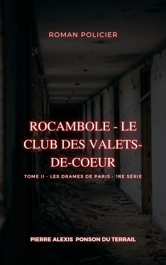 Rocambole - Le Club des Valets-de-coeur (eBook, ePUB)