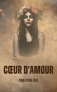 Coeur d'amour (eBook, ePUB) - Féval Fils, Paul