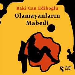 Olamayanların Mabedi (MP3-Download) - Ediboğlu, Baki Can