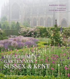 Die geheimen Gärten von Sussex und Kent - Segall, Barbara